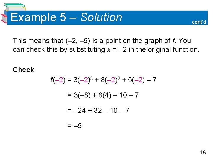 Example 5 – Solution cont’d This means that (– 2, – 9) is a Example 5 – Solution cont’d This means that (– 2, – 9) is a