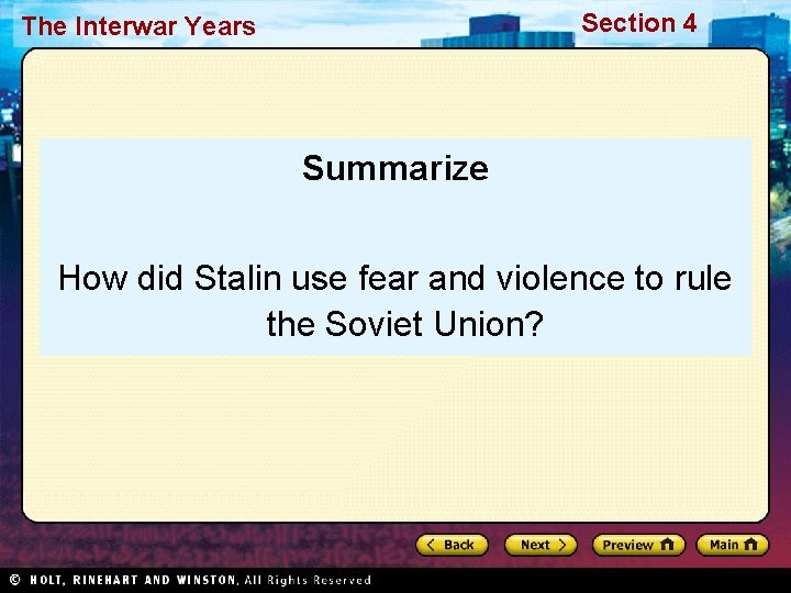 Section 4 The Interwar Years Summarize How did Stalin use fear and violence to