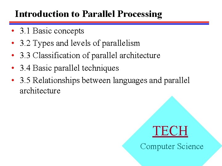 Introduction to Parallel Processing • • • 3. 1 Basic concepts 3. 2 Types