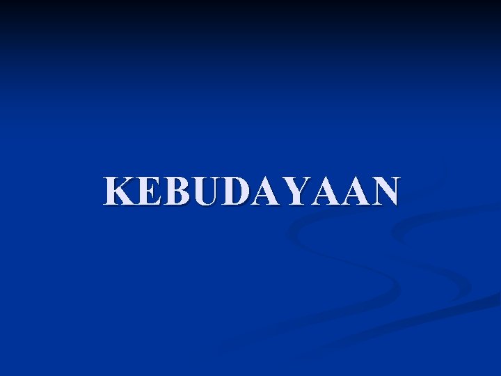 KEBUDAYAAN 