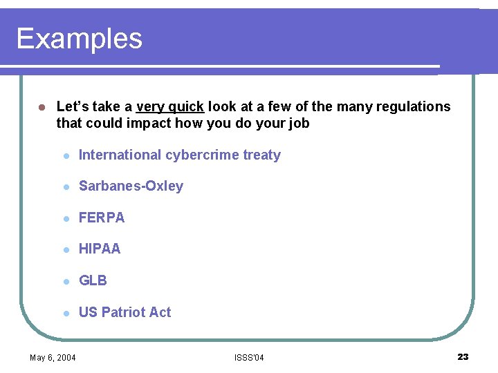 Examples l Let’s take a very quick look at a few of the many