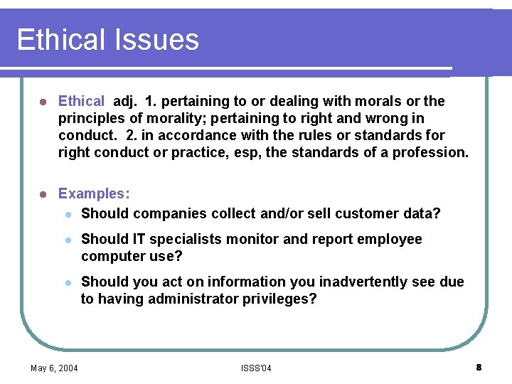 Ethical Issues l Ethical adj. 1. pertaining to or dealing with morals or the Ethical Issues l Ethical adj. 1. pertaining to or dealing with morals or the