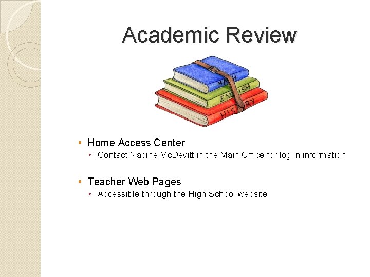 Academic Review • Home Access Center • Contact Nadine Mc. Devitt in the Main