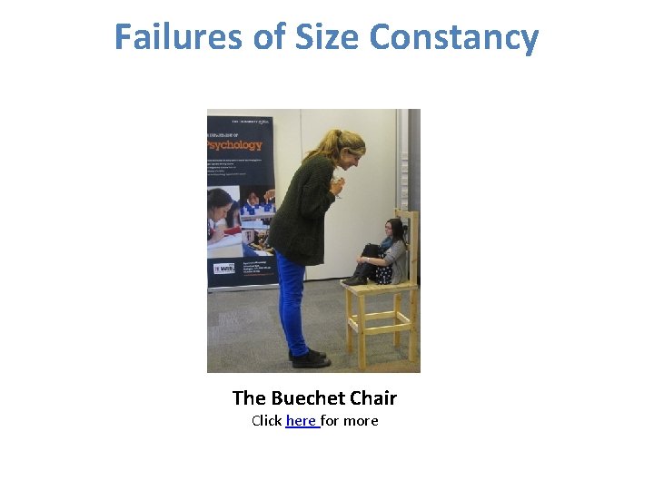 Failures of Size Constancy The Buechet Chair Click here for more Failures of Size Constancy The Buechet Chair Click here for more