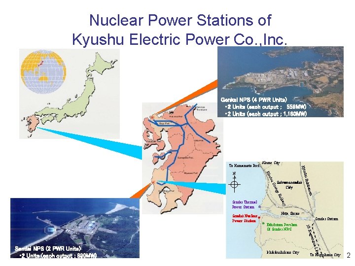 Nuclear Power Stations of Kyushu Electric Power Co. , Inc. Genkai NPS (4 PWR