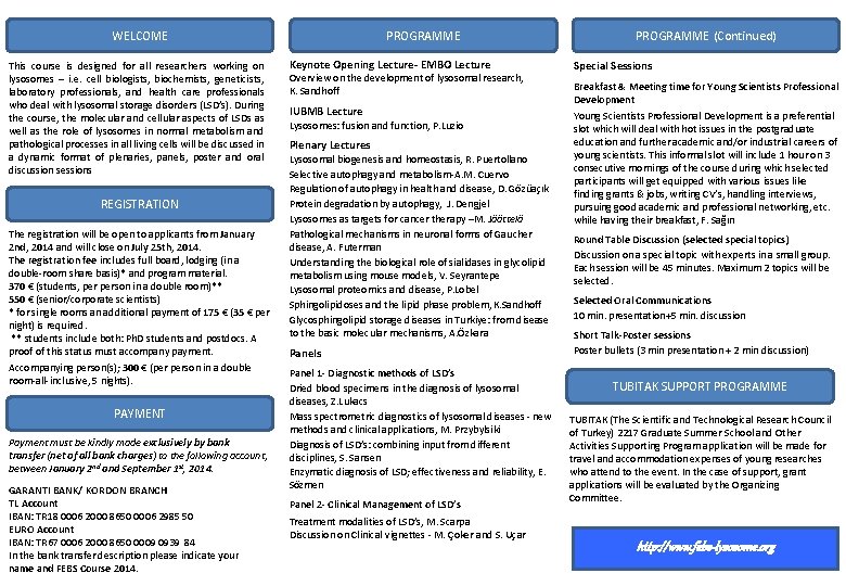 WELCOME This course is designed for all researchers working on lysosomes – i. e.