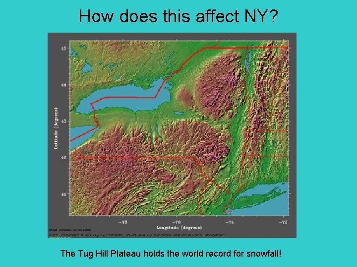 How does this affect NY? The Tug Hill Plateau holds the world record for