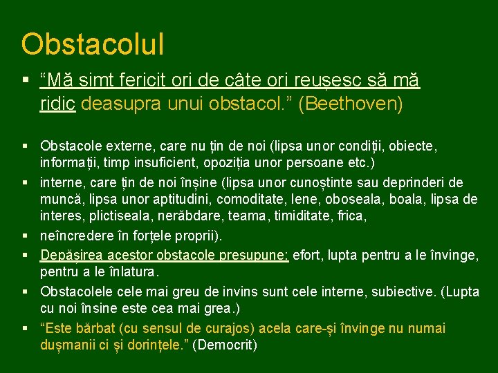 Obstacolul § “Mă simt fericit ori de câte ori reușesc să mă ridic deasupra