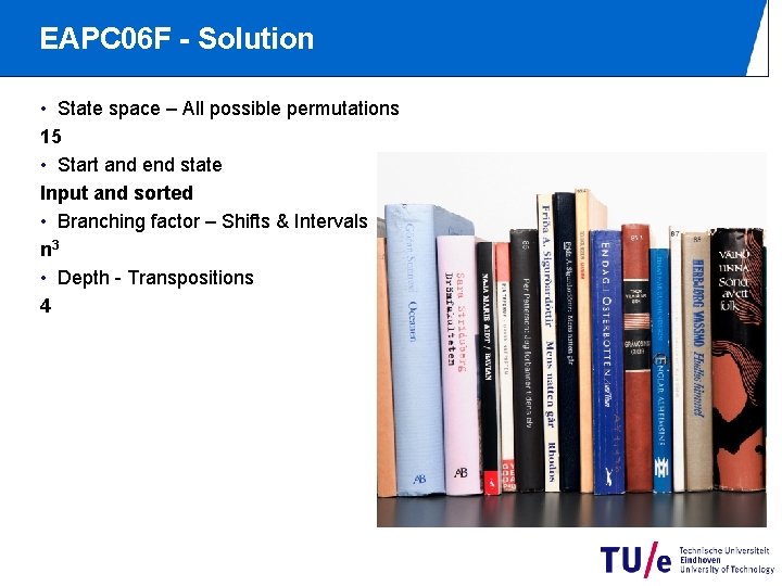 EAPC 06 F - Solution • State space – All possible permutations 15 •