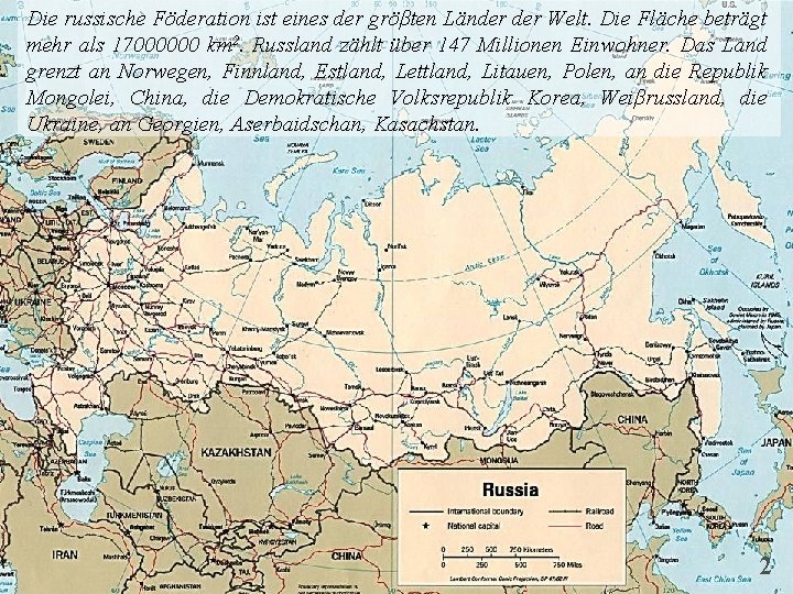 Die russische Föderation ist eines der gröβten Länder Welt. Die Fläche beträgt mehr als