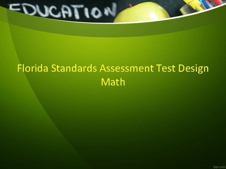 Florida Standards Assessment Test Design Math 