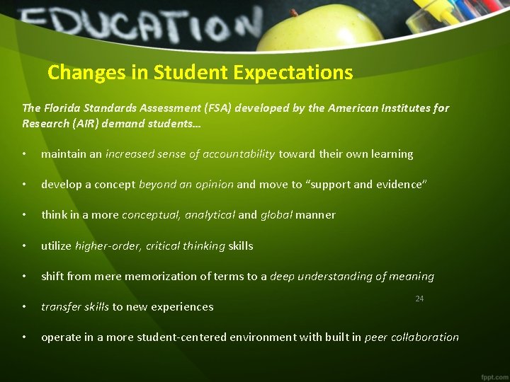 Changes in Student Expectations The Florida Standards Assessment (FSA) developed by the American Institutes