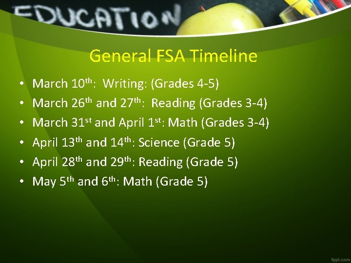 General FSA Timeline • • • March 10 th: Writing: (Grades 4 -5) March