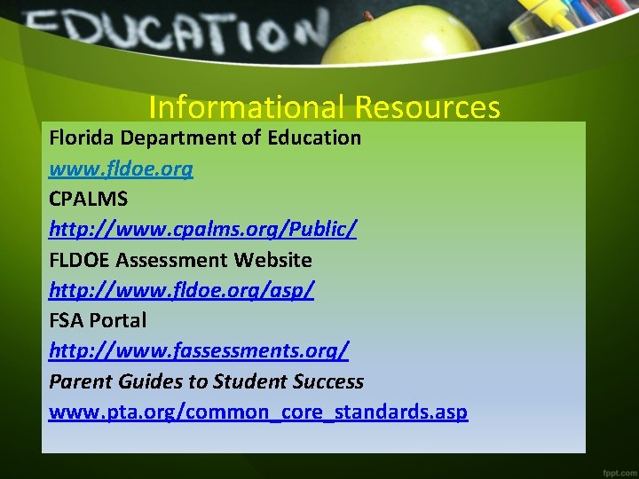 Informational Resources Florida Department of Education www. fldoe. org CPALMS http: //www. cpalms. org/Public/