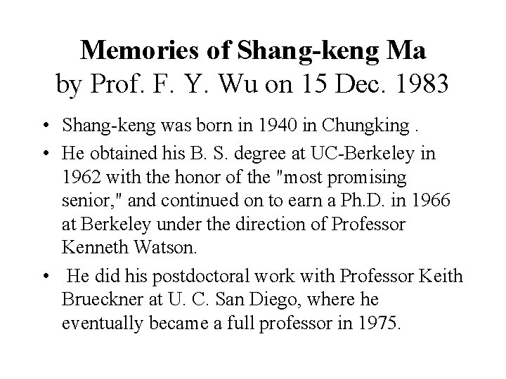 Memories of Shang-keng Ma by Prof. F. Y. Wu on 15 Dec. 1983 •