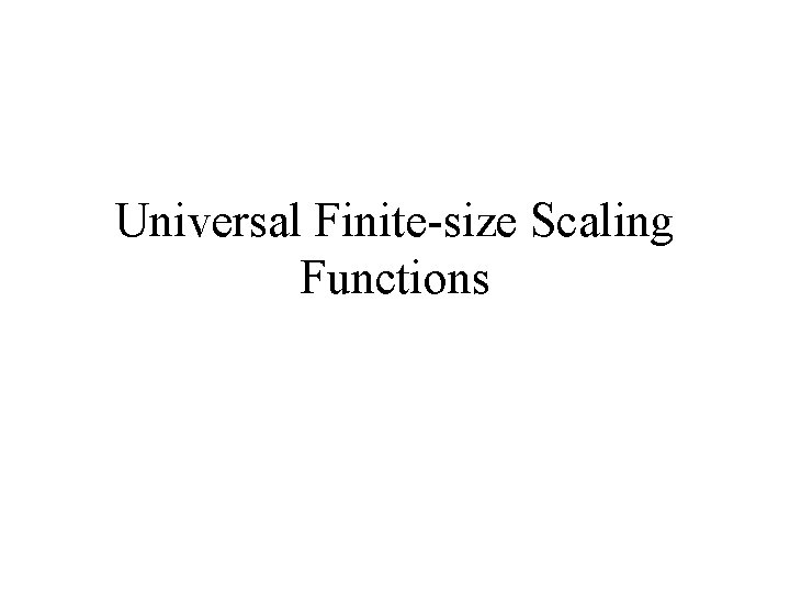 Universal Finite-size Scaling Functions 