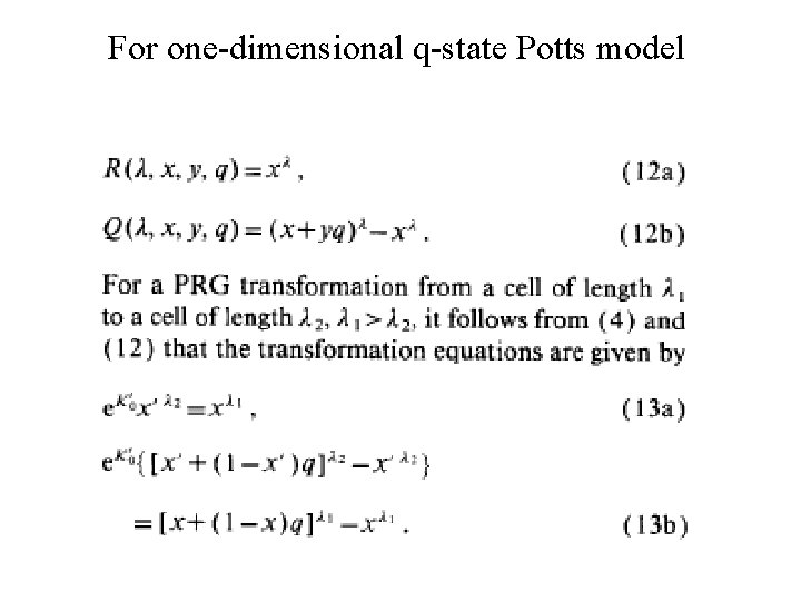  For one-dimensional q-state Potts model 