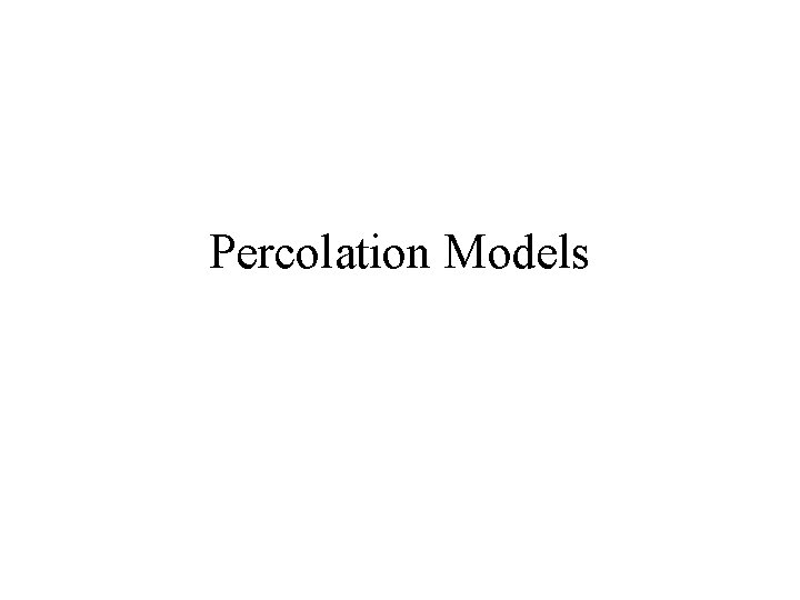 Percolation Models 