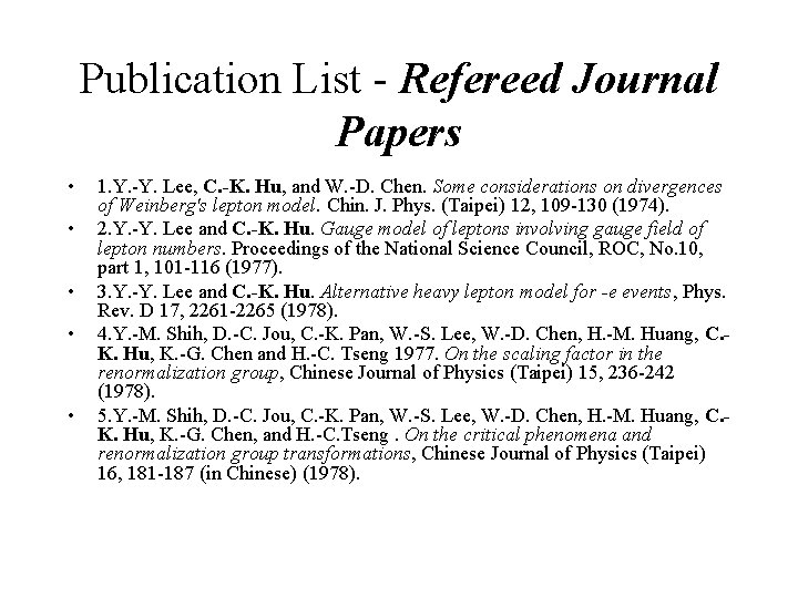 Publication List - Refereed Journal Papers • • • 1. Y. -Y. Lee, C.
