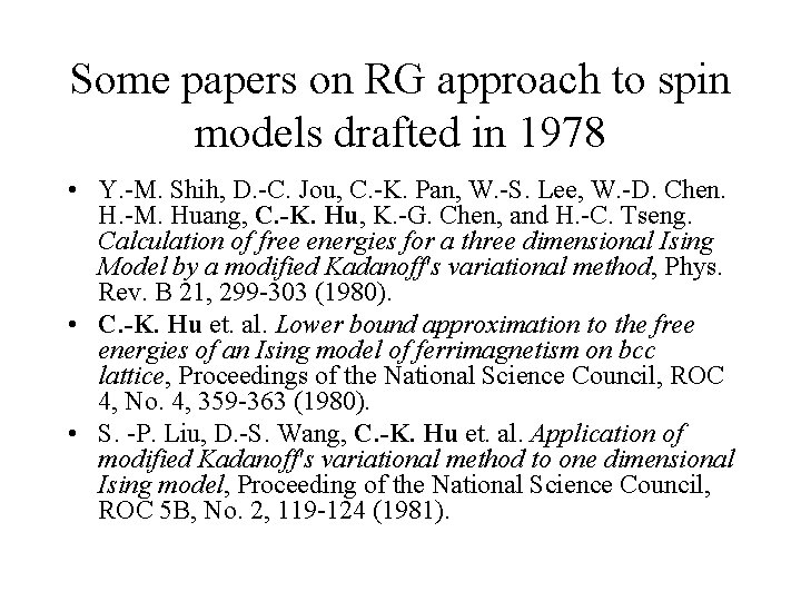 Some papers on RG approach to spin models drafted in 1978 • Y. -M.