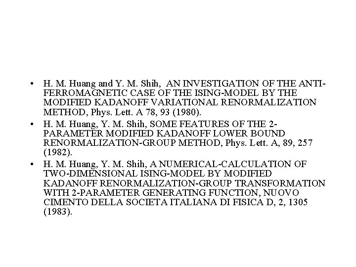  • H. M. Huang and Y. M. Shih, AN INVESTIGATION OF THE ANTIFERROMAGNETIC