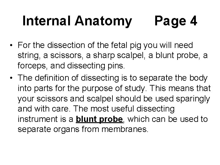 Internal Anatomy Page 4 • For the dissection of the fetal pig you will Internal Anatomy Page 4 • For the dissection of the fetal pig you will