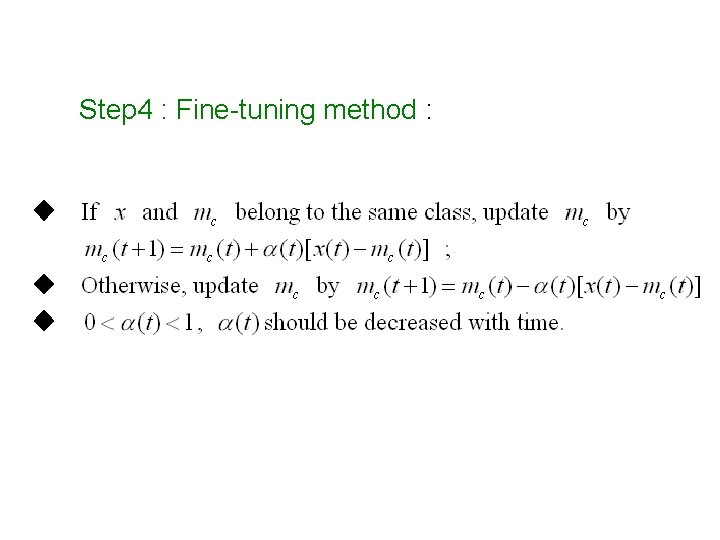 Step 4 : Fine-tuning method : 