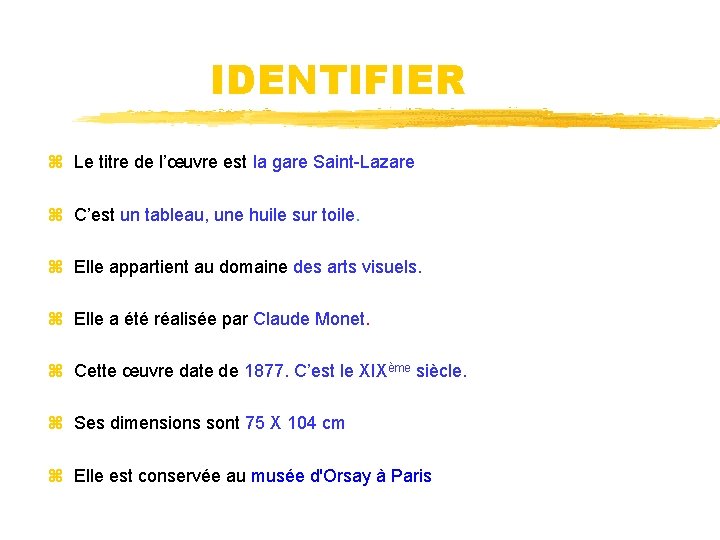 IDENTIFIER Le titre de l’œuvre est la gare Saint-Lazare C’est un tableau, une huile