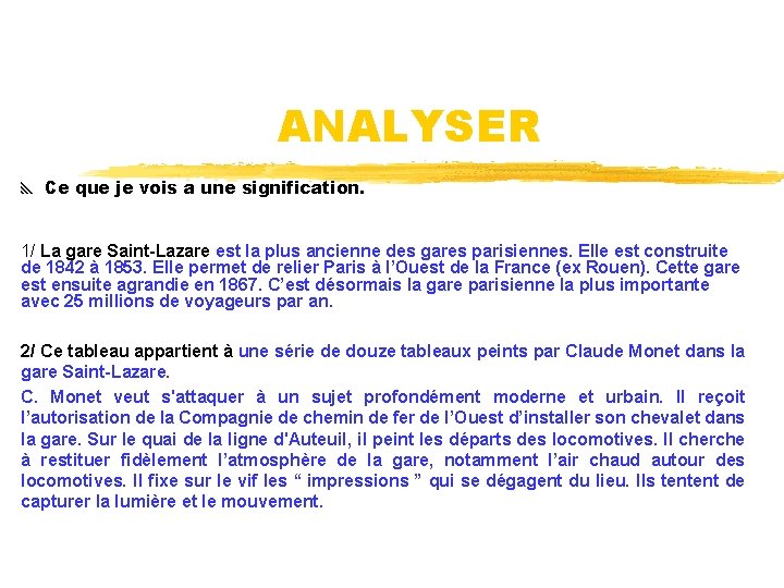 ANALYSER Ce que je vois a une signification. 1/ La gare Saint-Lazare est la