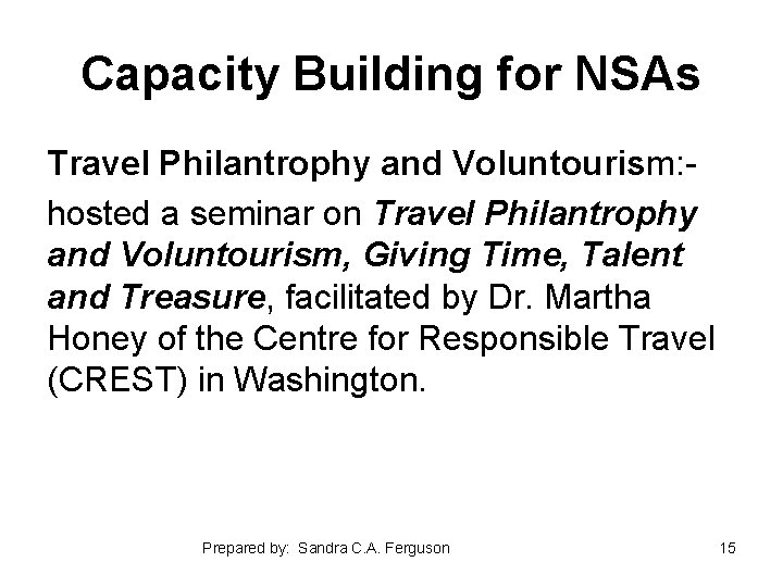 Capacity Building for NSAs Travel Philantrophy and Voluntourism: hosted a seminar on Travel Philantrophy