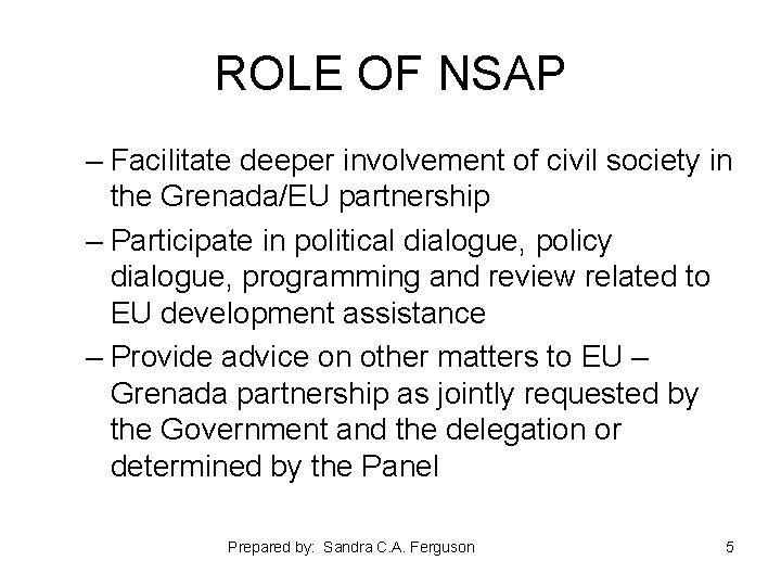 ROLE OF NSAP – Facilitate deeper involvement of civil society in the Grenada/EU partnership