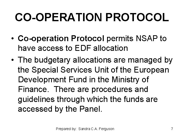 CO-OPERATION PROTOCOL • Co-operation Protocol permits NSAP to have access to EDF allocation •