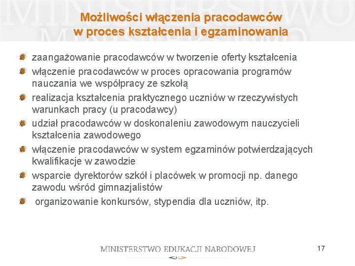 Możliwości włączenia pracodawców w proces kształcenia i egzaminowania zaangażowanie pracodawców w tworzenie oferty kształcenia