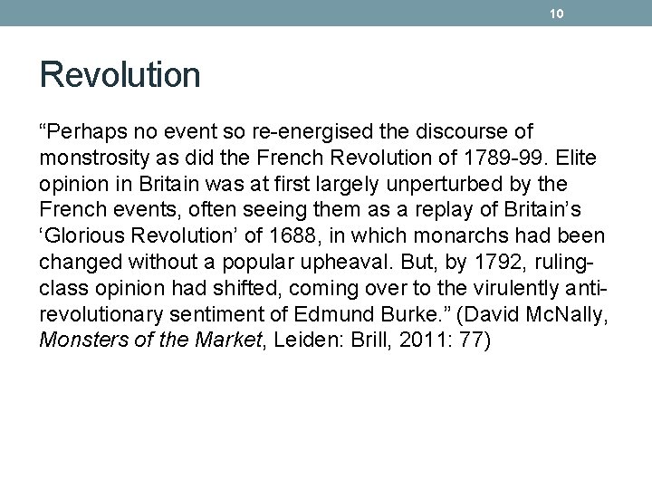 10 Revolution “Perhaps no event so re-energised the discourse of monstrosity as did the