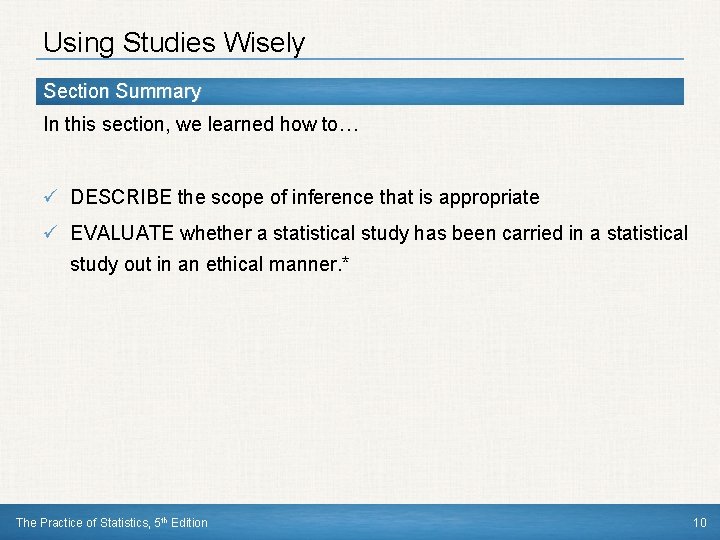 Using Studies Wisely Section Summary In this section, we learned how to… ü DESCRIBE