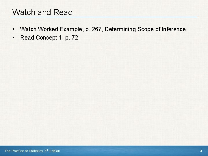 Watch and Read • Watch Worked Example, p. 267, Determining Scope of Inference •