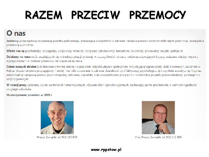 RAZEM PRZECIW PRZEMOCY www. rppstow. pl 