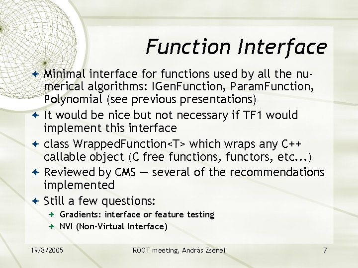 Function Interface Minimal interface for functions used by all the nu- merical algorithms: IGen.