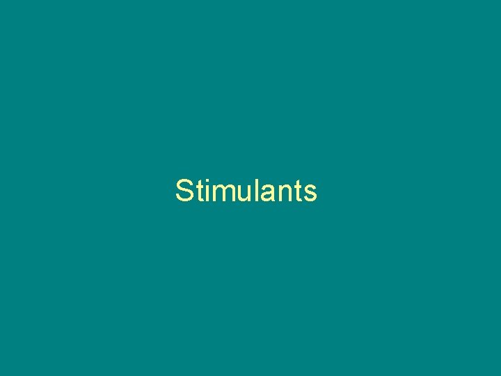 Stimulants 