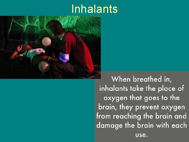 Inhalants 