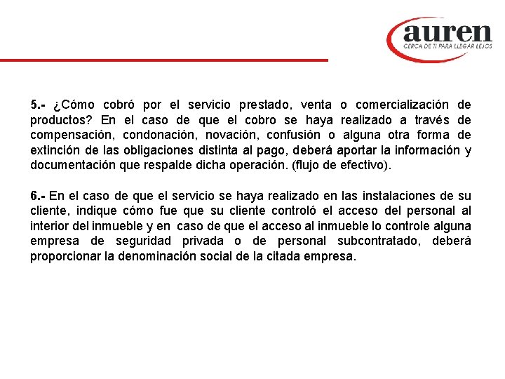 5. - ¿Cómo cobró por el servicio prestado, venta o comercialización de productos? En