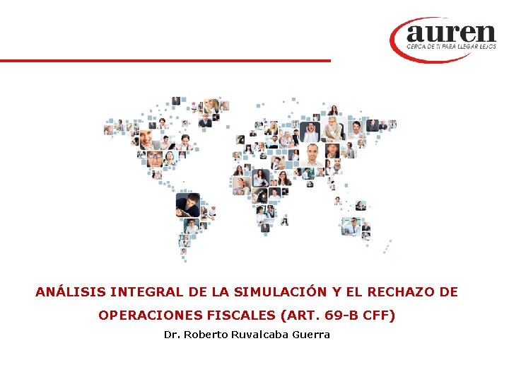 ANÁLISIS INTEGRAL DE LA SIMULACIÓN Y EL RECHAZO DE OPERACIONES FISCALES (ART. 69 -B