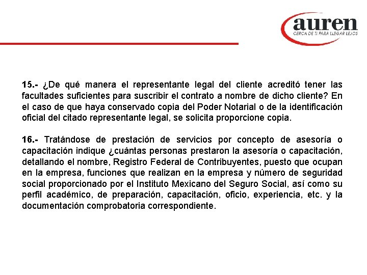 15. - ¿De qué manera el representante legal del cliente acreditó tener las facultades