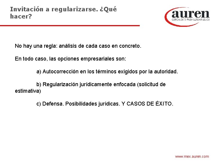 Invitación a regularizarse. ¿Qué hacer? No hay una regla: análisis de cada caso en