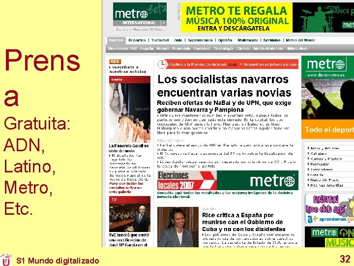 Prens a Gratuita: ADN, Latino, Metro, Etc. S 1 Mundo digitalizado 32 