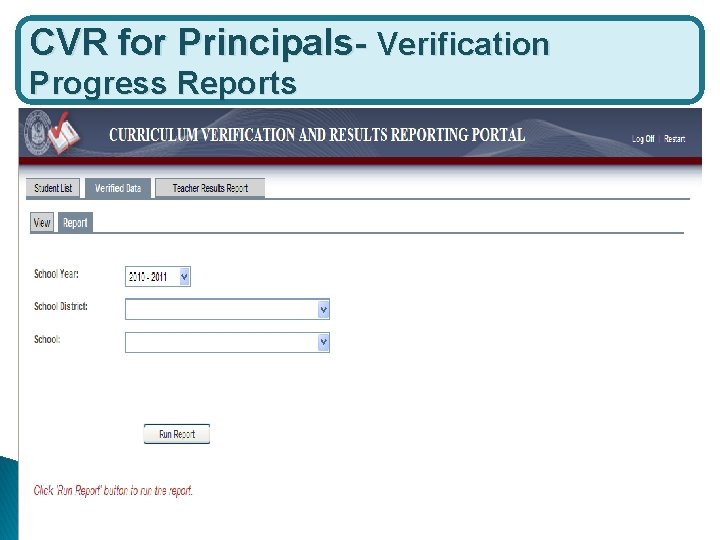 CVR for Principals- Verification Progress Reports 