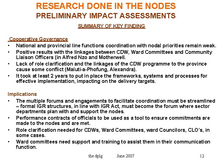 RESEARCH DONE IN THE NODES PRELIMINARY IMPACT ASSESSMENTS SUMMARY OF KEY FINDING Cooperative Governance