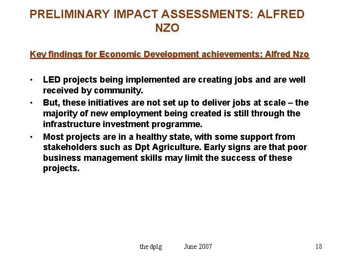 PRELIMINARY IMPACT ASSESSMENTS: ALFRED NZO Key findings for Economic Development achievements: Alfred Nzo •