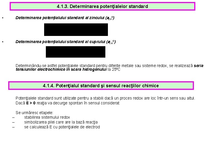 4. 1. 3. Determinarea potenţialelor standard • Determinarea potenţialului standard al zincului ( Zn 4. 1. 3. Determinarea potenţialelor standard • Determinarea potenţialului standard al zincului ( Zn