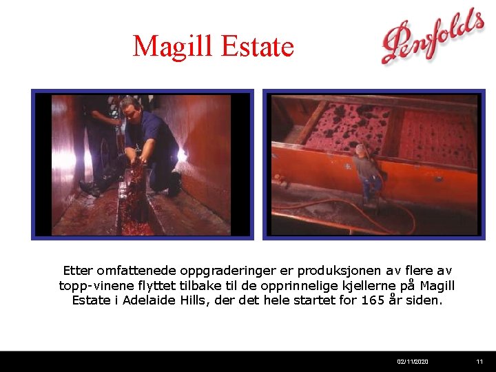 Magill Estate Etter omfattenede oppgraderinger er produksjonen av flere av topp-vinene flyttet tilbake til